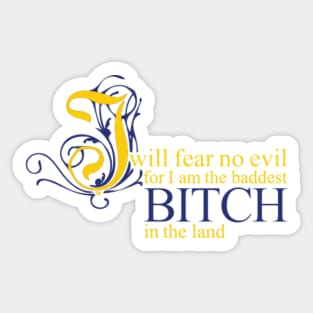 I will fear no evil Sticker